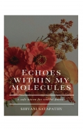 Echoes Within My Molecules (eBook)