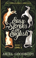 Easy Stories in English for Intermediate Learners