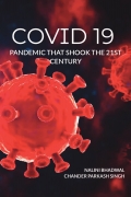 COVID 19: PANDEMIC THAT SHOOK THE 21ST CENTURY