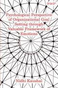 Psychological Perspective of Organizational Goal Setting through Valuable Framework of Emotions