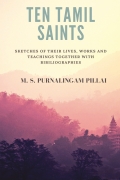 Ten Tamil saints : sketches of their lives, works and teachings, together with bibliographies