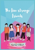 The five strange friends