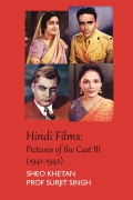 Hindi Films: Pictures of the Cast III (1941-1942)