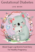 Gestational Diabetes Log Book