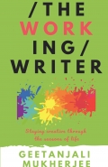 The Working Writer: Staying Creative Through The Seasons of Life