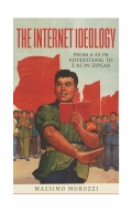 The Internet Ideology (eBook)