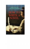  HOW TO WRITE A NOVEL (eBook)