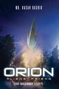 Orion Aliens' Friend (An imaginary story) (eBook)