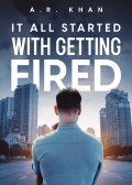 It All Started With Getting Fired