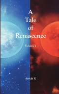 A Tale of Renascence (Volume 1)