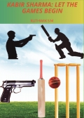 KABIR SHARMA: LET THE GAMES BEGIN