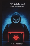 BE A hAcKeR - A PRACTICAL APPROACH