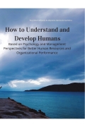 How to Understand and Develop Humans