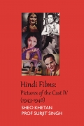 Hindi Films: Pictures of the Cast IV (1943-1946)