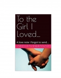 To The Girl I Loved (eBook)