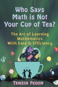Who Says Math is Not Your cup of tea?