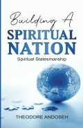 Building a Spiritual Nation: Spiritual Statesmanship