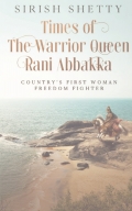 TIMES OF THE WARRIOR QUEEN - RANI ABBAKKA
