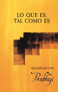 Lo que es, tal como es: Satsangs con Prabhuji  (SpHa)