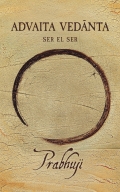 Advaita Vedanta: ser el Ser (SpSo)