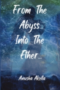 From the Abyss ... Into the Ether...