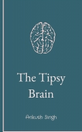 THE TIPSY BRAIN