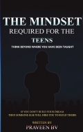 THE MINDSET REQUIRED FOR THE TEENS