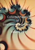 Collected Papers of Lord Soumadeep Ghosh Volume 25