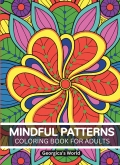 Mindful Patterns Coloring Book for Adults