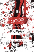 The Good Enemy