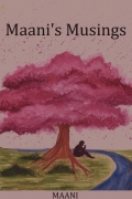 Maani's Musings