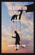 The Attention Trap