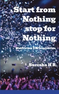 START FROM NOTHING STOP FOR NOTHING