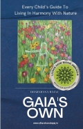 Gaia's Own: Every Child's Guide to Living in Harmony with Nature