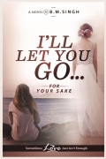 I'll Let You Go... For Your Sake