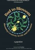 Bud To Blossom: Blooming Creativity In Life And Education (eBook)