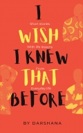I Wish I Knew That Before