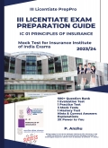 III Licentiate Exam Preparation Guide | IC 01 PRINCIPLES OF INSURANCE | Mock Test | 500+ Question Bank | Revised 2023