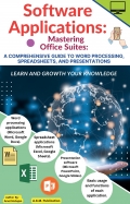 Software Applications: Mastering Office Suites: Book (eBook)