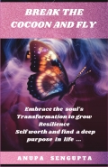 BREAK THE COCOON AND FLY
