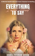 Everything I'm Too Afraid to Say