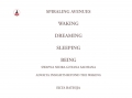 Spiraling Avenues: Waking, Dreaming, Sleeping, Being.
