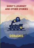 Shiny's Journey And Other Stories