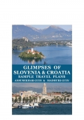 Glimpses of Slovenia and Croatia: Sample Travel Plans (E-book) (eBook)