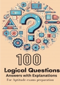 100 LOGICAL QUESTIONS ANSWERS WITH EXPLANATION