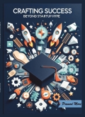 Crafting Success Beyond Startup Hype
