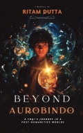 Beyond Aurobindo