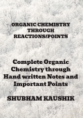 ORGANIC CHEMISTRY THROUGH REACTIONS Hand written Notes