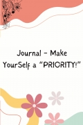 Journal - Make your self a priority