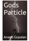 Gods Particle Part I